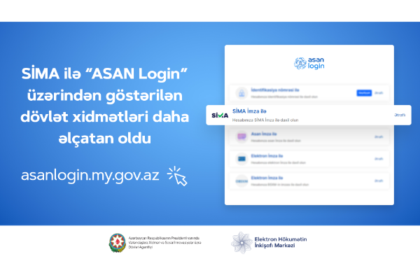 SİMA ilə “ASAN Login” üzərindən göstərilən dövlət xidmətləri daha əlçatan oldu